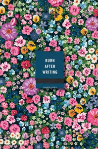 Burn After Writing (Floral) by Sharon Jones, Genre: Journal