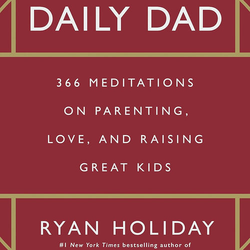 Daily Dad by Ryan Holiday, Genre: Nonfiction