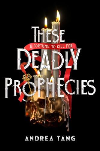 These Deadly Prophecies by Andrea Tang, Genre: Fiction