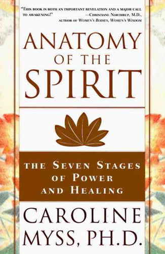 Anatomy of the Spirit by Caroline Myss, Ph.D., Genre: Nonfiction