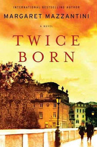 Twice Born by Margaret Mazzantini, Genre: Fiction