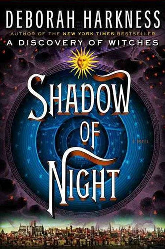 Shadow Of Night by Deborah Harkness, Genre: Fiction