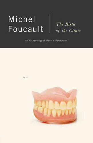 The Birth Of The Clinic by Michel Foucault, Genre: Nonfiction