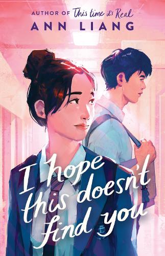 I Hope This Doesn't Find You   by Ann Liang, Genre: Fiction