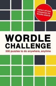 Wordle Challenge: 500 Puzzles to do anywhere, anytime: 1 by Ivy Press, Genre: Game