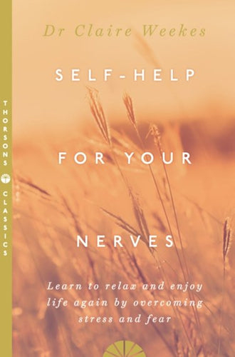 Self Help For Your Nerves by Claire Weekes, Genre: Nonfiction