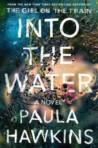 Into The Water : A Novel by Paula Hawkins, Genre: Fiction