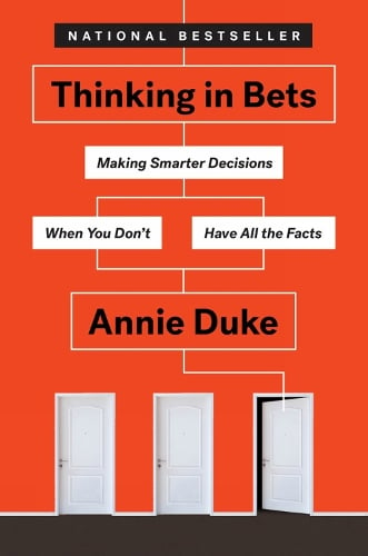 Thinking in Bets by Annie Duke, Genre: Nonfiction