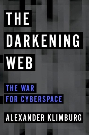 The Darkening Web by Alexander Klimburg, Genre: Nonfiction