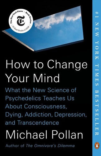 How To Change Your Mind by Michael Pollan, Genre: Nonfiction