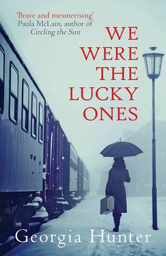 We Were The Lucky Ones by Georgia Hunter, Genre: Fiction