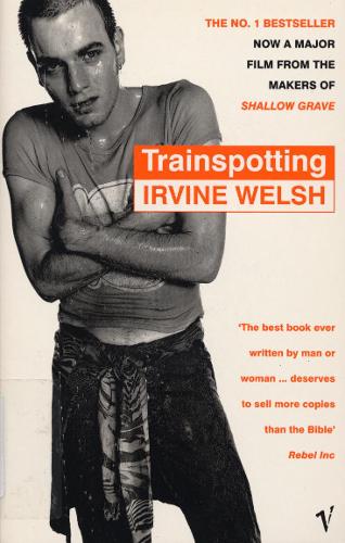 Trainspotting by Irvine Welsh, Genre: Fiction