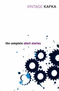 Complete Short Stories Franz Kafka by Franz Kafka, Genre: Fiction