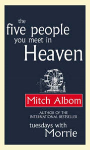 The Five People You Meet In Heaven by Mitch Albom, Genre: Fiction