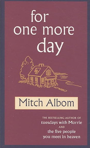 For One More Day by Mitch Albom, Genre: Fiction