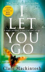 I Let You Go by Clare Mackintosh, Genre: Fiction