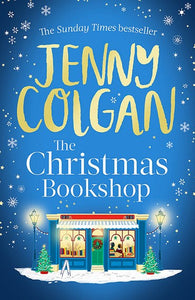 The Christmas Bookshop : The Cosiest And Most Uplifting Festive Romance To Settle Down With This Christmas by Jenny Colgan, Genre: Fiction