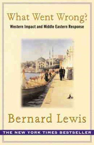 What Went Wrong? by Bernard Lewis , Genre: Nonfiction