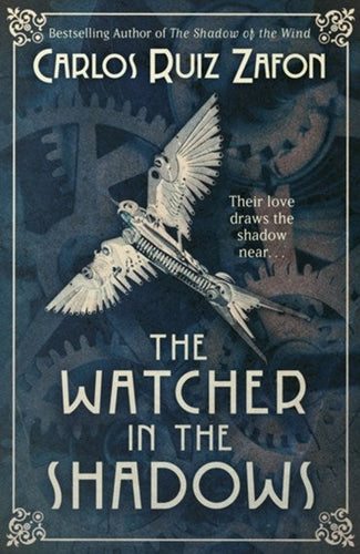 The Watcher In The Shadows by Carlos Ruiz Zafon, Genre: Fiction