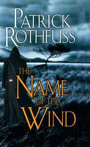 The Name of the Wind : 1 by Rothfuss, Patrick, Genre: Fiction