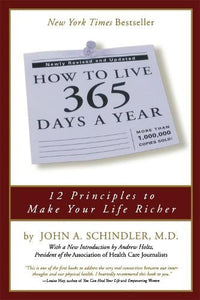 How To Live 365 Days A Year   by John Schindler, Genre: Fiction