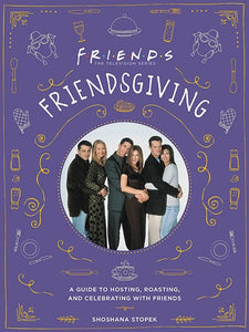 Friendsgiving by Shoshana Stopek , Genre: Nonfiction