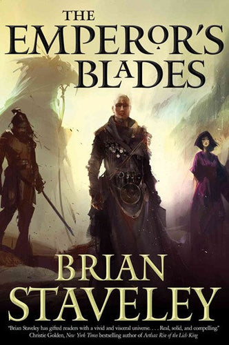 The Emperor's Blades: Chronicle of the Unhewn Throne, Book I by Brian Staveley, Genre: Fiction