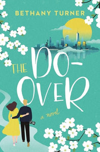 The Do-Over by Bethany Turner, Genre: Fiction