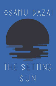 The Setting Sun by Osamu Dazai, Genre: Fiction