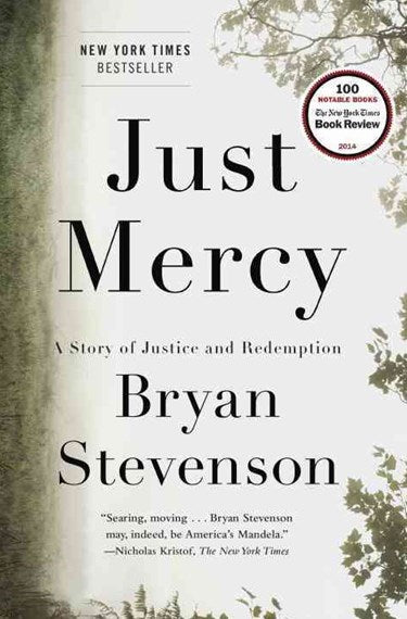 Just Mercy : A Story Of Justice And Redemption by Bryan Stevenson, Genre: Nonfiction