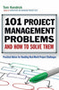 101 Project Management Problems and How to Solve Them