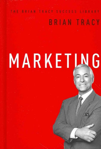 Marketing : The Brian Tracy Success Library by Brian Tracy, Genre: Nonfiction