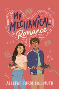 My Mechanical Romance by Follmuth, Alexene Farol, Genre: Fiction