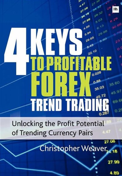 4 Keys to Profitable Forex Trend Tr by Weaver, Christopher, Genre: Nonfiction