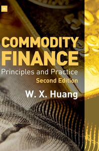 Commodity Finance by Huang, Weixin, Genre: Nonfiction