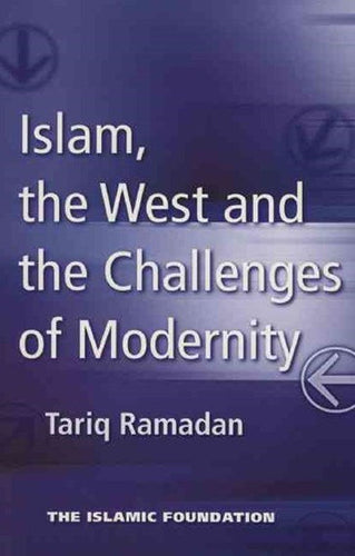 Islam, The West And The Challenges Of Modernity by Tariq Ramadan, Genre: Nonfiction