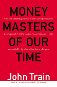 Money Masters of Our Time by John Train, Genre: Nonfiction