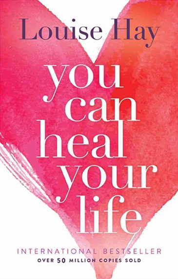 You Can Heal Your Life by Louise Hay, Genre: Nonfiction