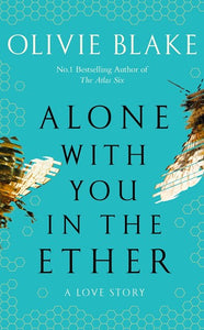 Alone With You in the Ether by Olivie Blake, Genre: Fiction