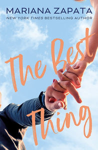 The Best Thing : From The Author Of The Sensational Tiktok Hit, From Lukov With Love, And The Queen Of The Slow-Burn Romance! by Mariana Zapata, Genre: Fiction