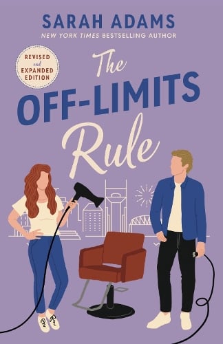 The Off-Limits Rule: An EXTENDED edition rom-com from the author of the TikTok sensation THE CHEAT SHEET! - It Happened in Nashville   by Sarah Adams, Genre: Fiction