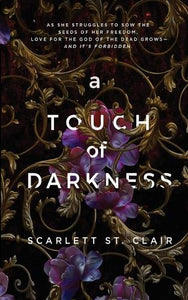 A Touch of Darkness - Hades X Persephone 1 by Scarlett St. Clair, Genre: Fiction