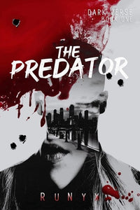 The Predator: A Dark Contemporary Mafia Romance - Dark Verse by RUNYX, Genre: Fiction