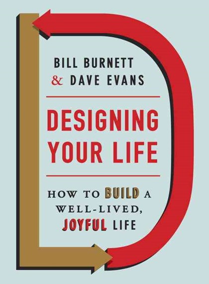 Designing Your Life by Bill Burnet, Genre: Nonfiction