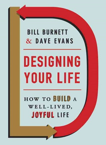 Designing Your Life by Bill Burnet, Genre: Nonfiction