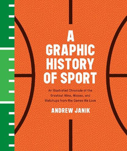 A Graphic History of Sport by Andrew Janik, Genre: Nonfiction