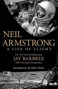 Neil Armstrong A Life Of Flight by Jay Barbree, Genre: Nonfiction