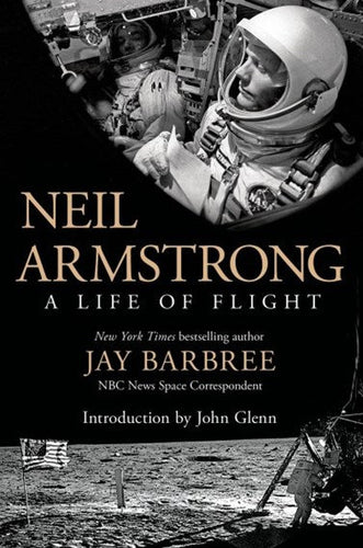 Neil Armstrong A Life Of Flight by Jay Barbree, Genre: Nonfiction