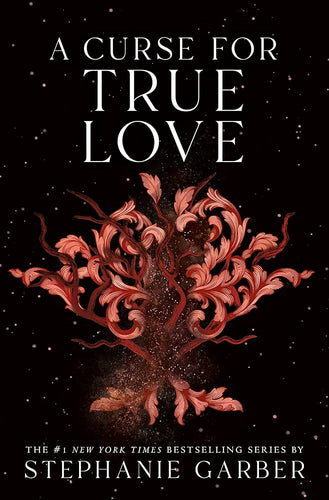 A Curse for True Love - USA PB Edition by Stephanie Garber, Genre: Fiction