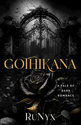 Gothikana by RuNyx , Genre: Fiction